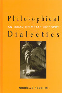 Philosophical dialectics : an essay on metaphilosophy /