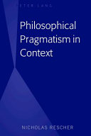 Philosophical pragmatism in context /