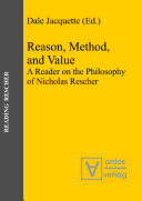 Reason, method, and value : a reader on the philosophy of Nicholas Rescher /