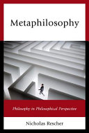 Metaphilosophy : philosophy in philosophical perspective /