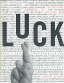 Luck : the brilliant randomness of everyday life /