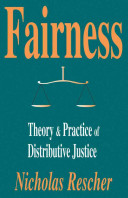 Fairness : theory & practice of distributive justice /