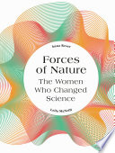 Forces of nature : the women who changed science /