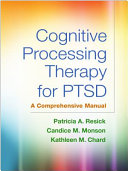 Cognitive processing therapy for PTSD : a comprehensive manual /