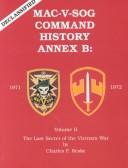 MAC-V-SOG Command history, Annex B, 1971-1972 : the last secret of the Vietnam war /