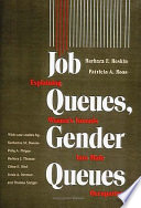 Job queues, gender queues : explaining women's inroads into male occupations /