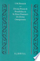 Divine power and possibility in St. Peter Damian's De divina omnipotentia /