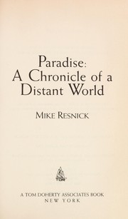 Paradise, a chronicle of a distant world /