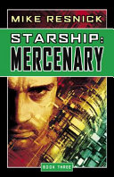 Starship-- mercenary : book three /