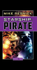 Starship-- pirate : book two /