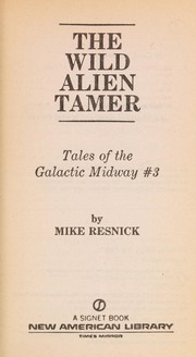 The wild alien tamer /