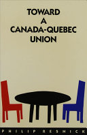 Toward a Canada-Quebec union /