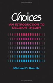 Choices : an introduction to decision theory /