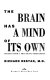 The brain has a mind of its own : insights from a practicing neurologist /