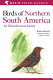 Birds of Northern South America : an indentification guide.