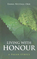 Living with honour : a Pagan ethics /