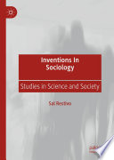 Inventions in Sociology : Studies in Science and Society /