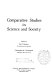 Comparative studies in science and society /