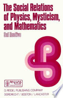 The social relations of physics, mysticism, and mathematics : studies in social structure, interests, and ideas /
