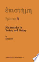 Mathematics in society and history : sociological inquiries /