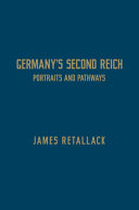 Germany's Second Reich : portraits and pathways /
