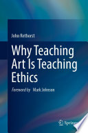 Why Teaching Art Is Teaching Ethics /