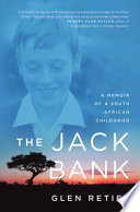 The jack bank : a memoir of a South African childhood /