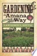 Gardening the Amana way /