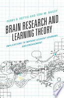 Brain research and learning theory : implications to improve student learning and engagement /