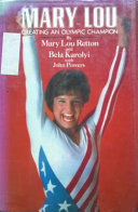 Mary Lou : creating an Olympic champion /