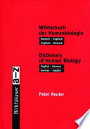Wörterbuch der Humanbiologie : Deutsch-Englisch/Englisch-Deutsch : Dictionary of human biology : English-German/German-English /