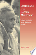 Custodians of the sacred mountains : culture and society in the highlands of Bali /