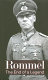 Rommel : the end of a legend /