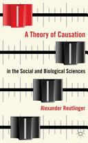 A theory of causation in the social and biological sciences /