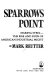 Sparrows Point : making steel : the rise and ruin of American industrial might /