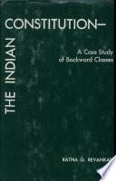 The Indian constitution - : a case study of backward classes /