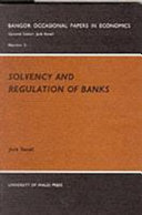 Solvency and regulation of banks : theoretical and practical implications /