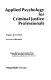 Applied psychology for criminal justice professionals /