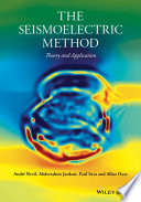 The seismoelectric method : theory and applications /