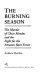 The burning season : the murder of Chico Mendes and the fight for the Amazon rain forest /