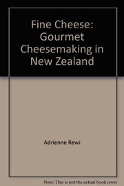 Fine cheese : gourmet cheesemaking in New Zealand /