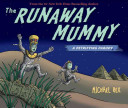The runaway mummy : a petrifying parody /