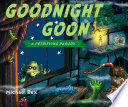 Goodnight goon : a petrifying parody /