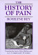 The history of pain /