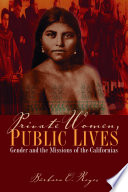 Private women, public lives : gender and the missions of the Californias /