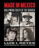 Made in Mexico : Hollywood south of the border /
