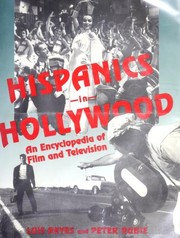 Hispanics in Hollywood : an encyclopedia of film and television /