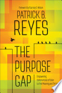 The purpose gap : empowering communities of color to find meaning and thrive /