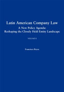 Latin American company law : a new policy agenda : reshaping the closely held entity landscape.