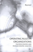 Operating rules in organizations : macroeconomic and microeconomic analyses /